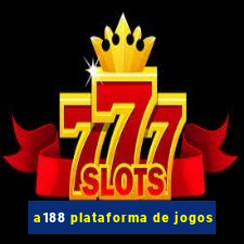 a188 plataforma de jogos